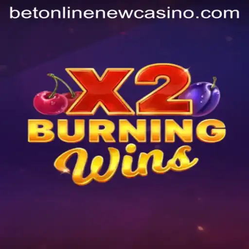 Exploring the Exciting World of BurningWinsX2 on BetOnline