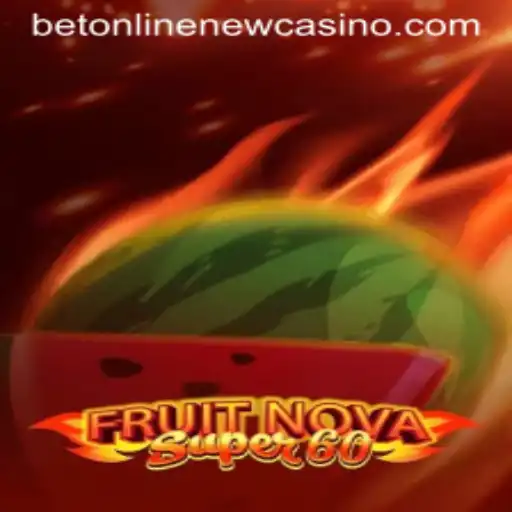 Exploring the Thrills of FruitNovaSuper60 on BetOnline