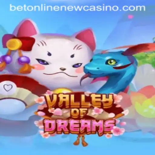 Valley of Dreams: Exploring a New Frontier in Gaming with BetOnline